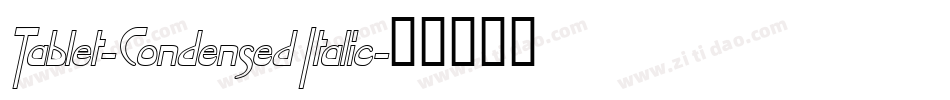 Tablet-Condensed Italic字体转换